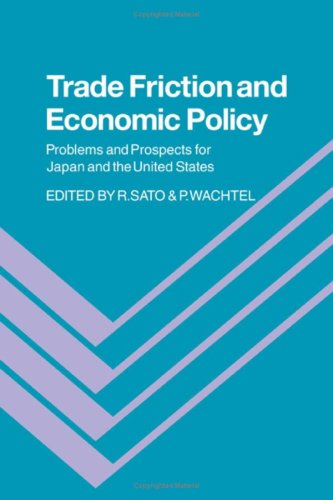 Imagen de archivo de Trade Friction and Economic Policy. Problems and Prospects for Japan and the United States. a la venta por Plurabelle Books Ltd