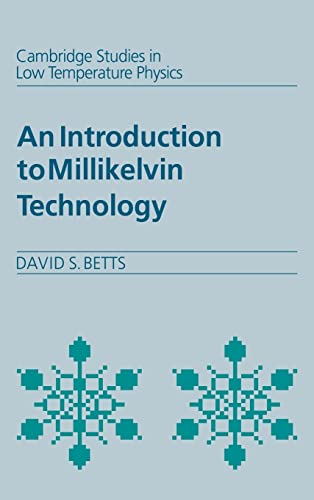 An Introduction to Millikelvin Technology. - Betts, David S.