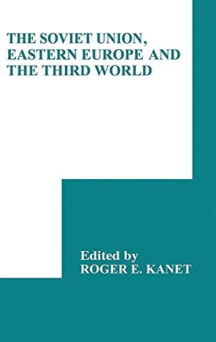9780521344593: The Soviet Union, Eastern Europe and the Third World Hardback (International Council for Central and East European Studies)