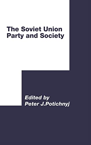 Stock image for The Soviet Union: Party and Society (Third World Council for Soviet and East European Studies) for sale by Midtown Scholar Bookstore