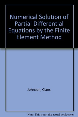 9780521345149: Numerical Solution of Partial Differential Equations by the Finite Element Method