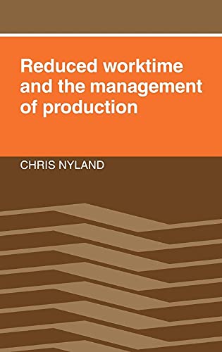 Stock image for Reduced Worktime and the Management of Production for sale by AwesomeBooks