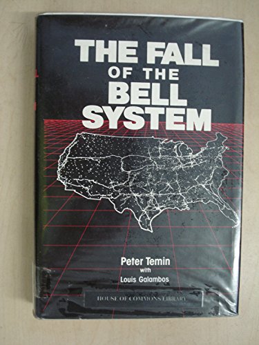 The Fall of the Bell System: A Study in Prices and Politics