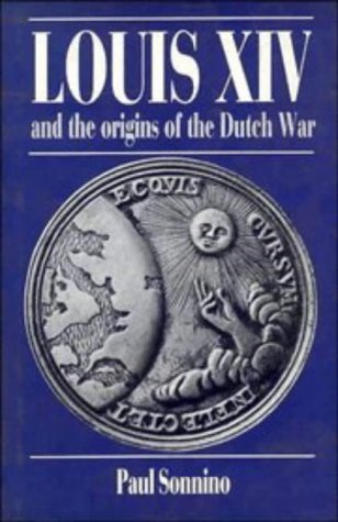 9780521345903: Louis XIV and the Origins of the Dutch War (Cambridge Studies in Early Modern History)