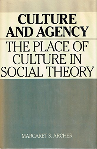 Stock image for Culture and Agency : The Place of Culture in Social Theory for sale by Better World Books