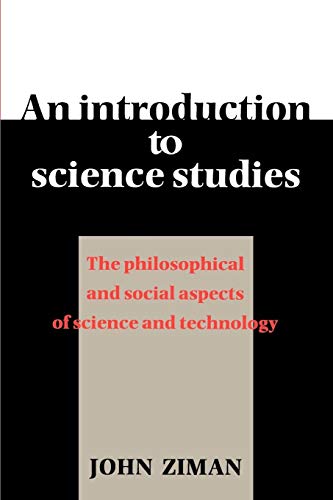 Stock image for An Introduction to Science Studies: The Philosophical and Social Aspects of Science and Technology for sale by Books From California