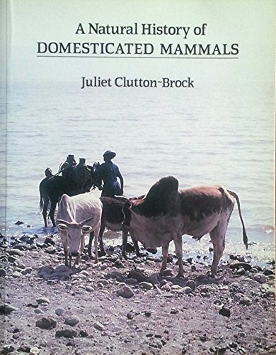 Beispielbild fr A Natural History of Domesticated Mammals zum Verkauf von WorldofBooks