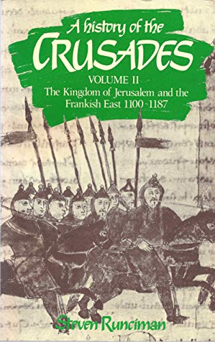 Beispielbild fr A History of the Crusades Volume III : The Kingdom of Jerusalem and the Frankish East, 1100-1187 zum Verkauf von JPH Books