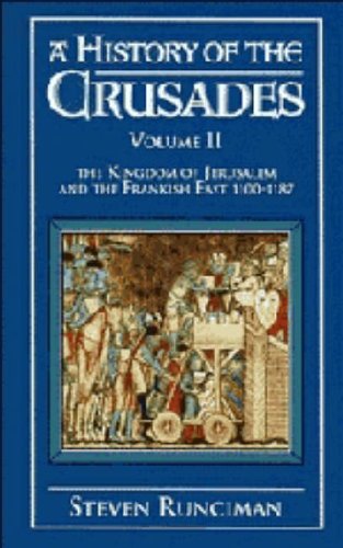 Stock image for A History of the Crusades Volume III : The Kingdom of Jerusalem and the Frankish East, 1100-1187 for sale by JPH Books