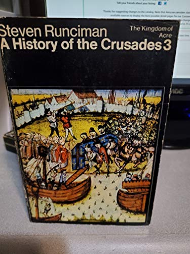 Beispielbild fr A History of The Crusades Volume III : The Kingdom of Acre and the Later Crusades zum Verkauf von JPH Books
