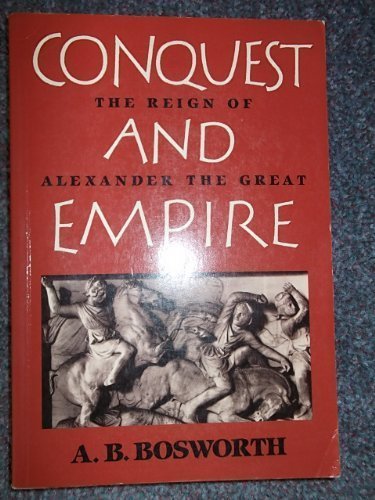 9780521348232: Conquest and Empire: The Reign of Alexander the Great