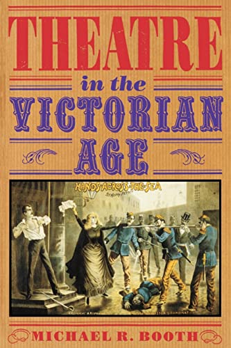 Stock image for Theatre in the Victorian Age for sale by Better World Books: West