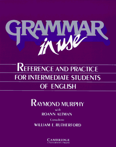 Imagen de archivo de Grammar in Use: Reference and Practice for Intermediate Students of English a la venta por Orion Tech