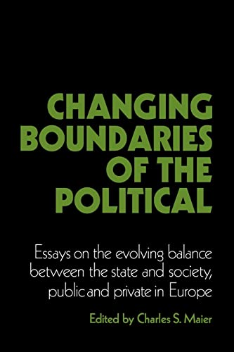 Beispielbild fr Changing Boundaries of the Political : Essays on the Evolving Balance Between the State and Society, Public and Private in Europe zum Verkauf von Better World Books: West