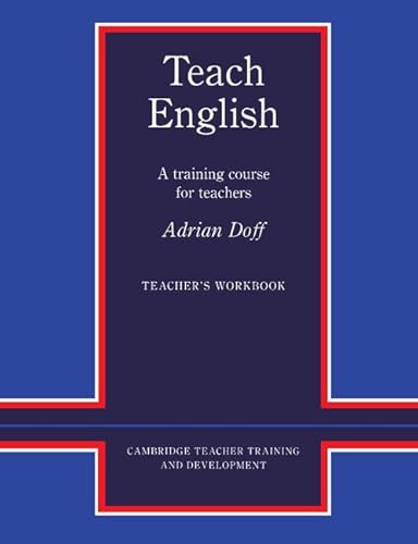 Imagen de archivo de Teach English Teacher's Workbook: A Training Course for Teachers (Cambridge Teacher Training and Development) a la venta por SecondSale