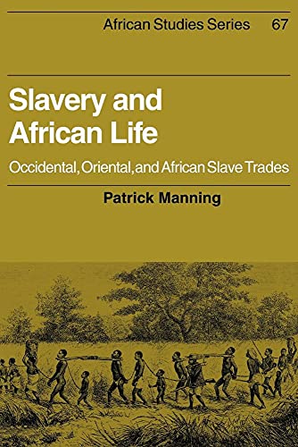 Stock image for Slavery and African Life: Occidental, Oriental, and African Slave Trades (African Studies) for sale by Reader's Corner, Inc.