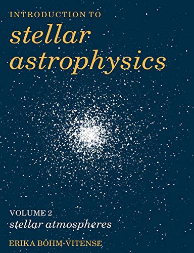 Imagen de archivo de Introduction to Stellar Astrophysics: Volume 2: Stellar Atmospheres Vol 2 a la venta por Greener Books