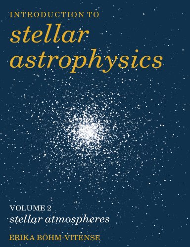 9780521348706: Introduction to Stellar Astrophysics: Stellar Atmospheres: 002
