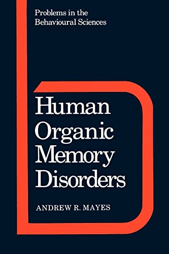 Human Organic Memory Disorders - Andrew R. Mayes