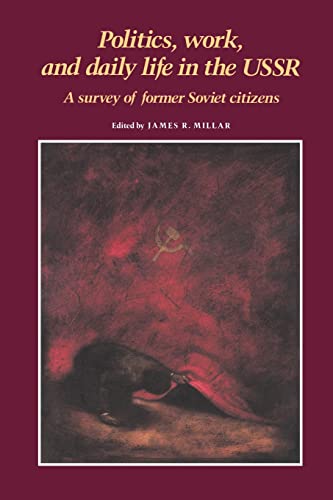 Beispielbild fr Politics, Work, and Daily Life in the U.S.S.R.: A Survey of Former Soviet Citizens zum Verkauf von gearbooks