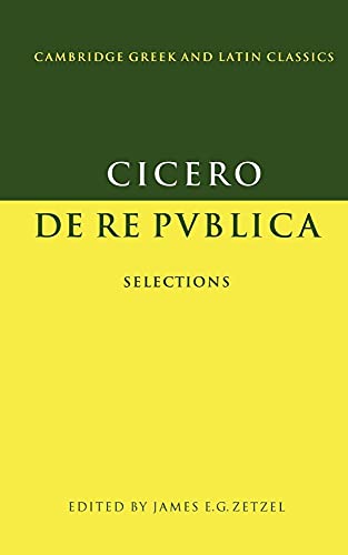 Stock image for De re publica: Selections (Cambridge Greek and Latin Classics) for sale by -OnTimeBooks-