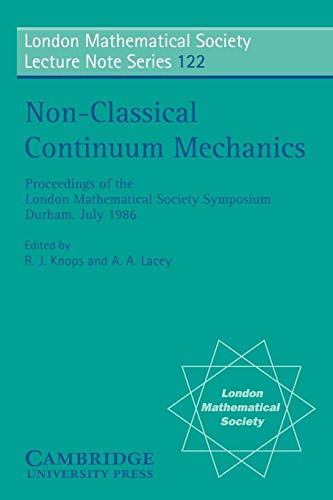 9780521349352: Non-Classical Continuum Mechanics: Proceedings of the London Mathematical Society Symposium, Durham, July 1986 (London Mathematical Society Lecture Note Series, Series Number 122)