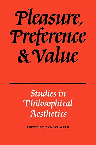 Pleasure, Preference and Value: Studies in philosophical aesthetics