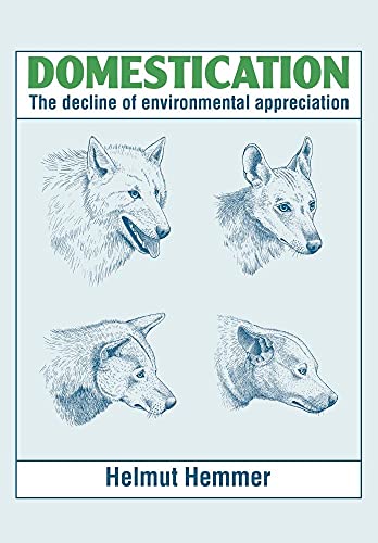 Imagen de archivo de Domestication: The Decline of Environmental Appreciation a la venta por Ria Christie Collections