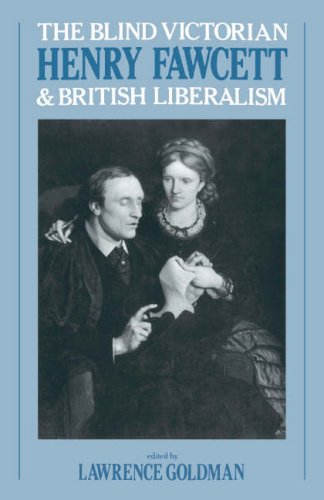 Imagen de archivo de Henry Fawcet and British Liberalism a la venta por AwesomeBooks