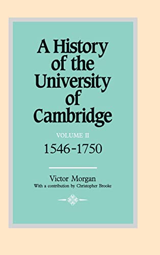 Stock image for A History of the University of Cambridge: Volume 2, 1546 1750 (History of the University of Cambridge, Series Number 2) for sale by Anybook.com