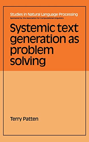 Beispielbild fr Systemic Text Generation as Problem Solving (Studies in Natural Language Processing) zum Verkauf von HPB-Red