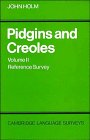 Stock image for Pidgins and Creoles: Volume 2, Reference Survey (Cambridge Language Surveys) for sale by Books From California