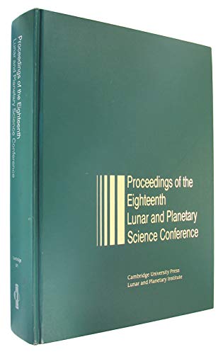 9780521350907: Proceedings of the Eighteenth Lunar and Planetary Science Conference