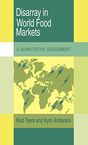 Imagen de archivo de Disarray in World Food Markets : A Quantitative Assessment a la venta por Better World Books