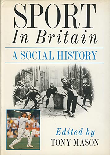 Sport in Britain. A Social History.