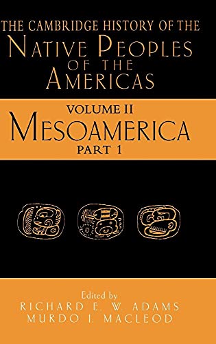 Stock image for The Cambridge History of the Native Peoples of the Americas: Volume 2 Mesoamerica: Part 1 for sale by Revaluation Books