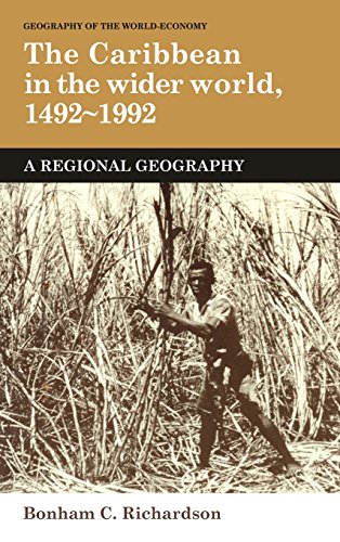 Beispielbild fr The Caribbean in the Wider World, 1492?1992: A Regional Geography (Geography of the World-Economy) zum Verkauf von Reuseabook