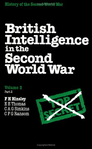 Beispielbild fr British Intelligence in the Second World War: Its Influence on Strategy and Operations, Volume 3, Part II (Vol. III, Part 2) zum Verkauf von W. Lamm