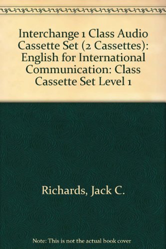 Interchange 1 Class Audio Cassette Set (2 Cassettes): English for International Communication (9780521352031) by Richards, Jack C.; Hull, Jonathan; Proctor, Susan