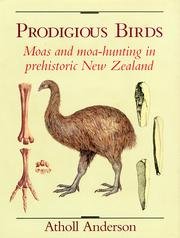 Stock image for Prodigious Birds: Moas and Moa-Hunting in New Zealand for sale by Riverby Books (DC Inventory)