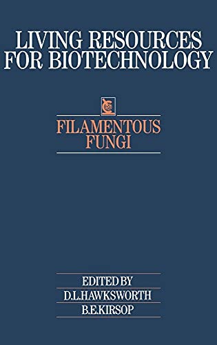 9780521352260: Filamentous Fungi Hardback (Living Resources for Biotechnology)
