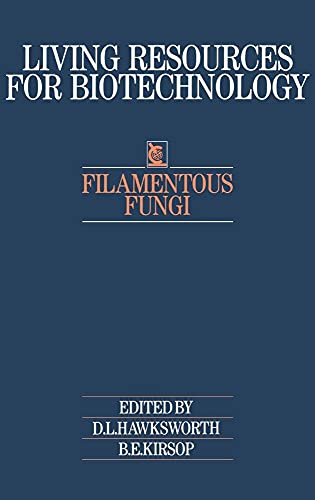 Stock image for Filamentous Fungi (Living Resources for Biotechnology) for sale by AwesomeBooks