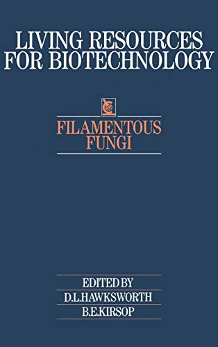 Stock image for Filamentous Fungi (Living Resources for Biotechnology) for sale by AwesomeBooks