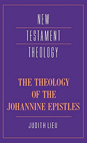 Imagen de archivo de The Theology of the Johannine Epistles (New Testament Theology) a la venta por GoldenWavesOfBooks