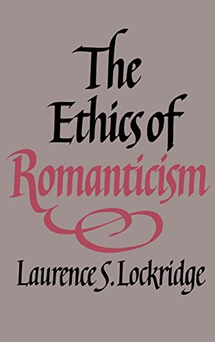 Beispielbild fr The Ethics of Romanticism zum Verkauf von Better World Books