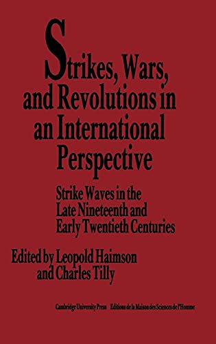 Stock image for Strikes, Wars, and Revolutions in an International Perspective : Strike Waves in the Late Nineteenth and Early Twentieth Centuries for sale by Better World Books