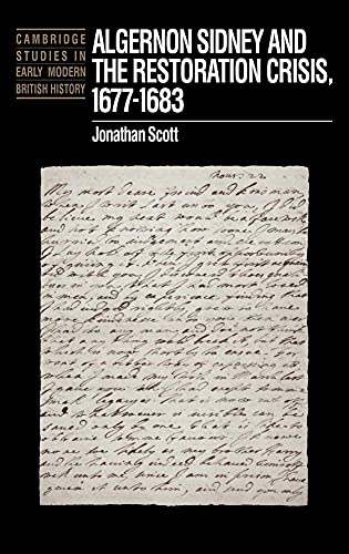 9780521352918: Algernon Sidney and the Restoration Crisis, 1677–1683