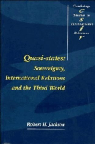 Beispielbild fr Quasi-States : Sovereignty, International Relations and the Third World zum Verkauf von Better World Books