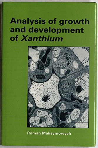 Analysis Of Growth And Development In |xanthium| (developmental And Cell Biology Series)