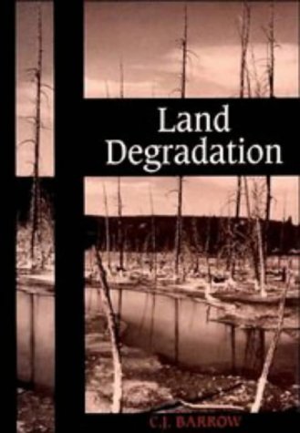 Beispielbild fr Land Degradation: Development and Breakdown of Terrestrial Environments zum Verkauf von Anybook.com